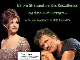 Barbra Streisand and Kris Kristofferson… Ageless and Evergreen