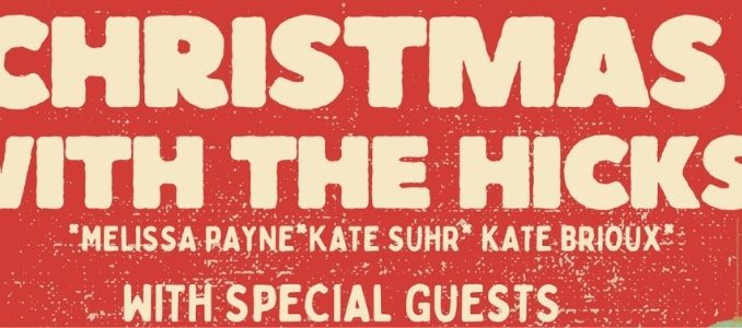 Christmas With The Hicks: A Holiday Tradition That Hits the Heart