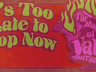 It’s Too Late to Stop Now – The Music of Van Morrison at Showplace