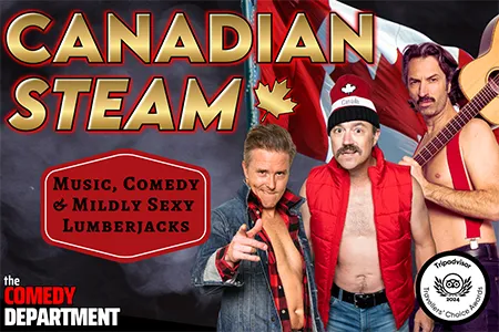 Canadian Steam: Improv, Maple Syrup, and Mildly Sexy Mayhem