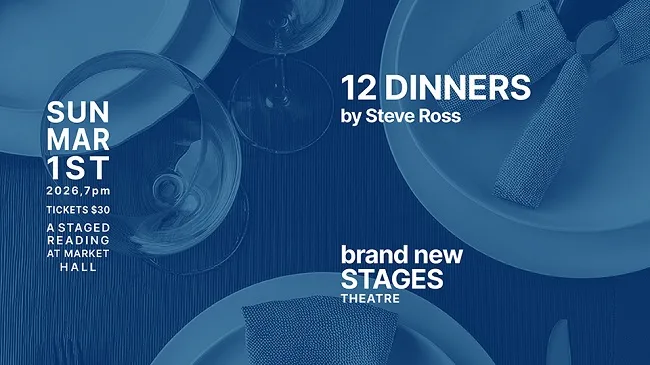 Brand New Stages presents 12 Dinners
