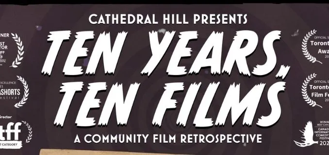 Ten Years, Ten Films Cathedral Hill Productions: A Decade of DIY Weirdness, Halloween, and Cult Cinema